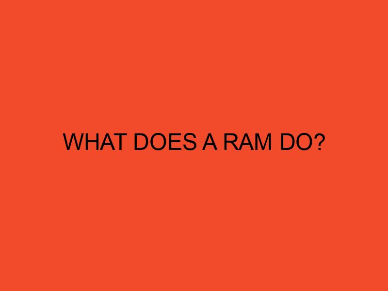 What Does A Ram Do Desktopedge