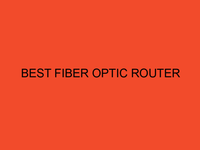 Best Fiber Optic Router