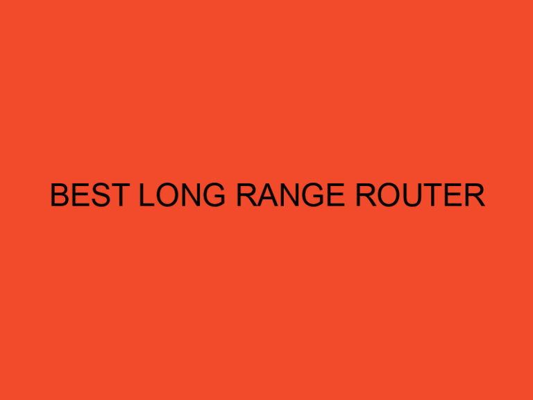 Best Long Range Router