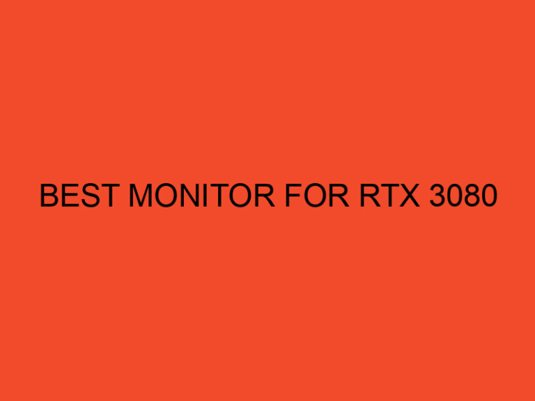 Best Monitor for RTX 3080