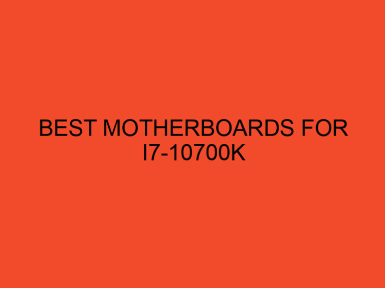 Best Motherboards for i7-10700K