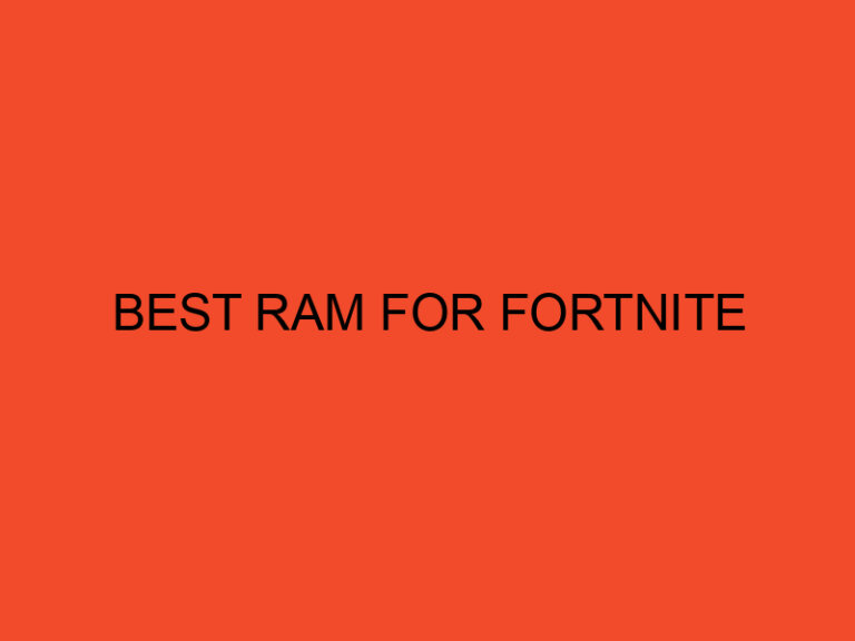 Best RAM for Fortnite