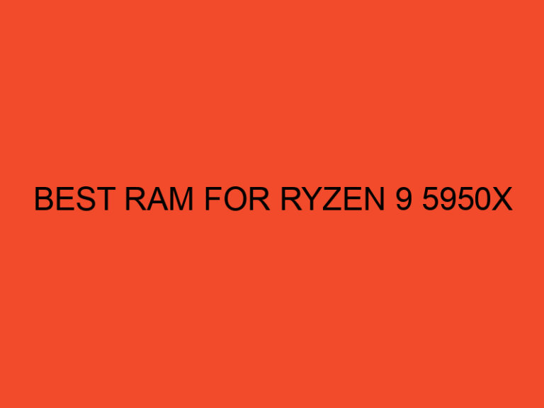 Best RAM for Ryzen 9 5950X