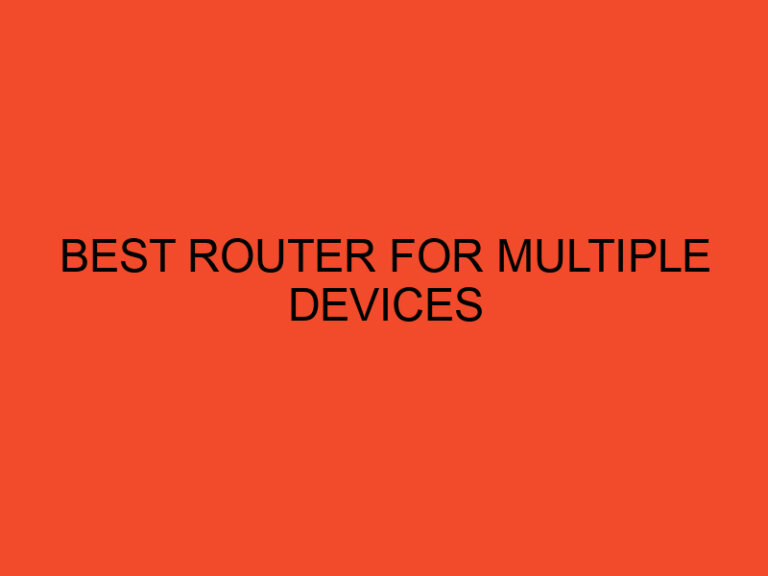 Best Router for Multiple Devices