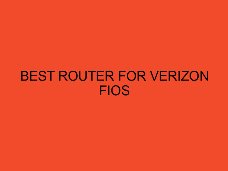 Best Router for Verizon FiOS