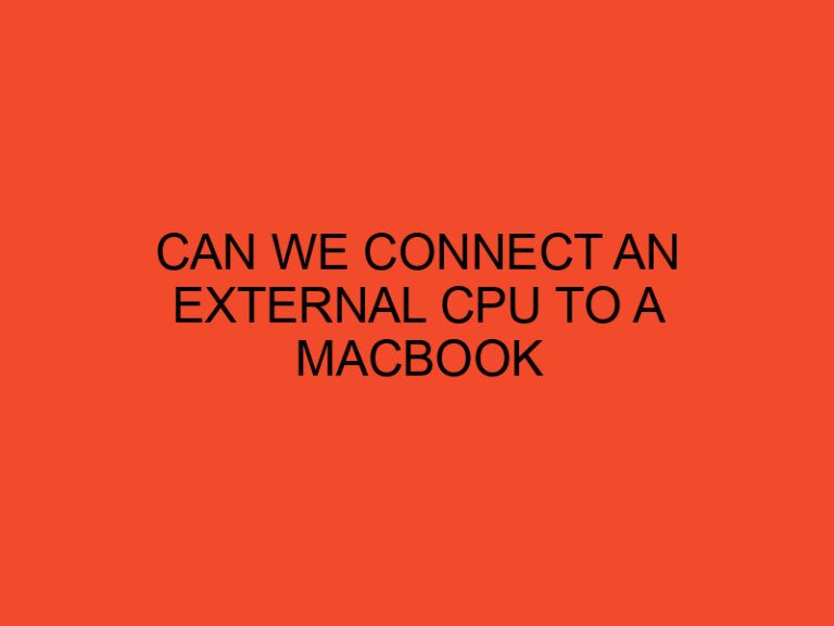 Can we connect an external CPU to a MacBook