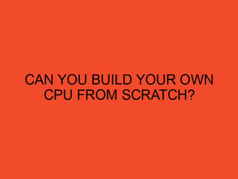 Can you build your own CPU from scratch?