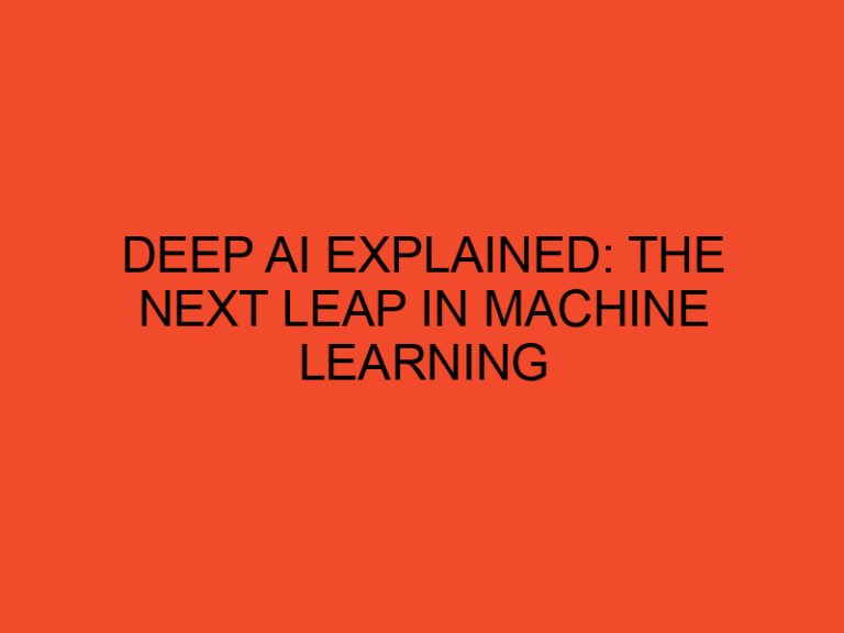 Deep Artificial Intelligence Explained: The Next Leap in Machine Learning