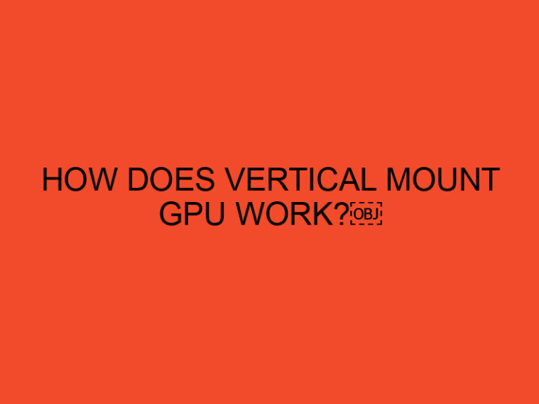How does vertical mount GPU work?￼
