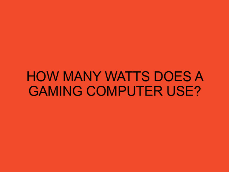 How Many Watts Does a Gaming Computer Use?