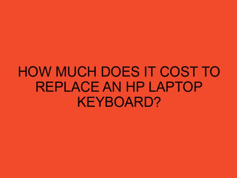 How Much Does It Cost to Replace an HP Laptop Keyboard?