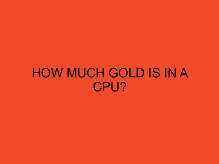 How much gold is in a CPU?