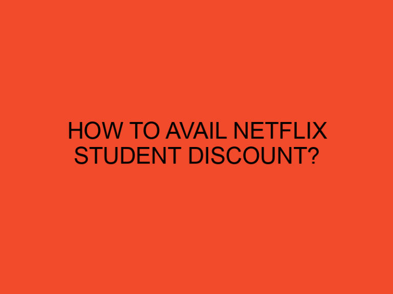 How to Avail Netflix Student Discount?