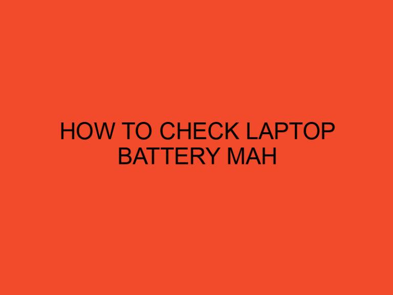 How to Check Laptop Battery mAh
