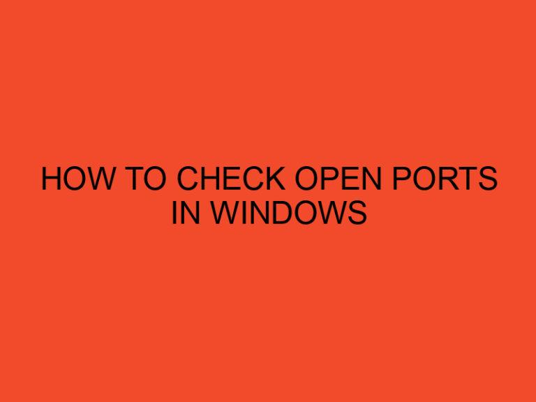 How to Check Open Ports in Windows