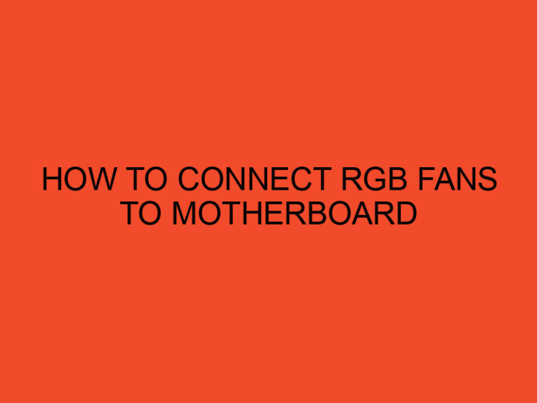 How to Connect RGB Fans to Motherboard