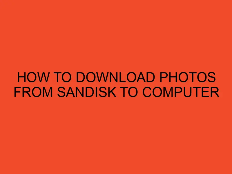 how to download pictures from sandisk to mac