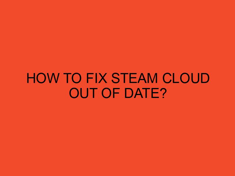 cloud out of date steam fix