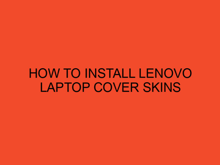 How to Install Lenovo Laptop Cover Skins