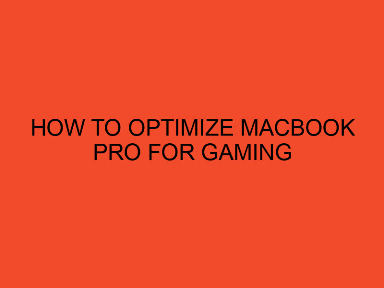 How To Optimize MacBook Pro For Gaming