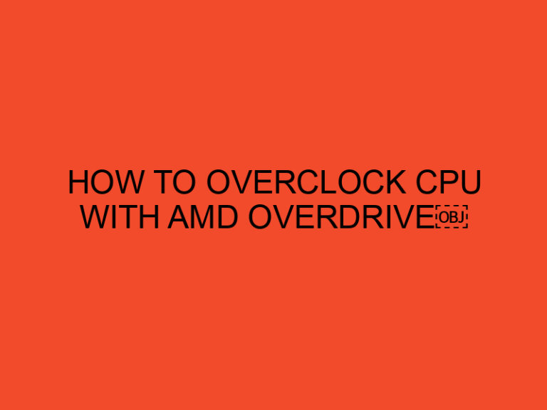 How to Overclock CPU with AMD Overdrive?