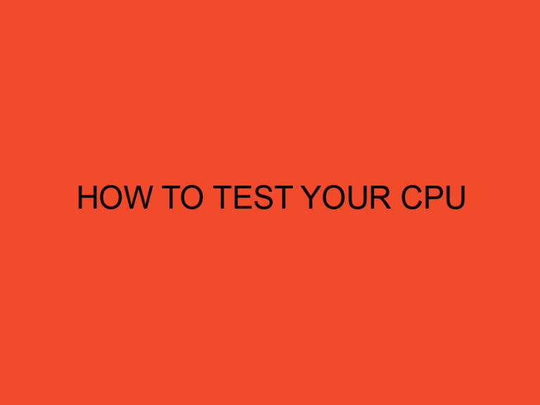 How to Test Your CPU