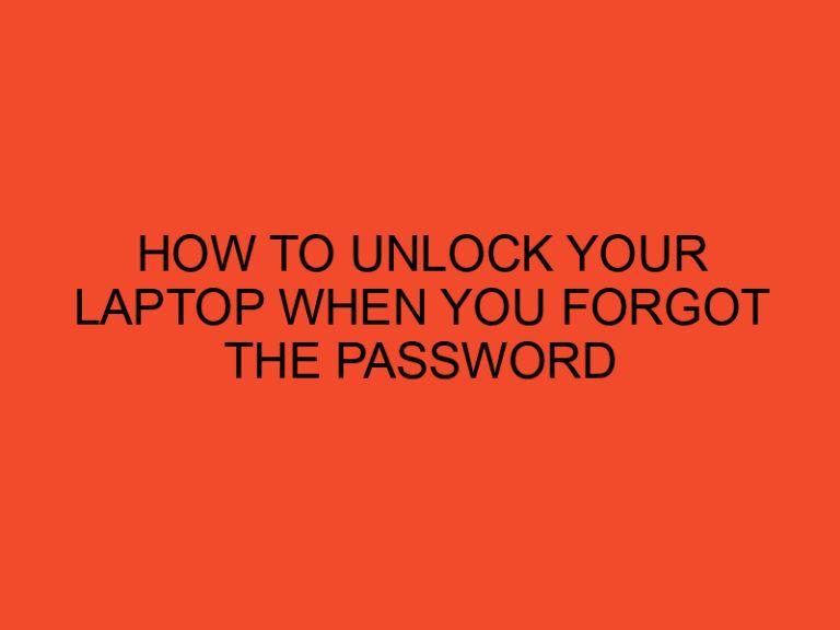 How to Unlock Your Laptop When You Forgot the Password