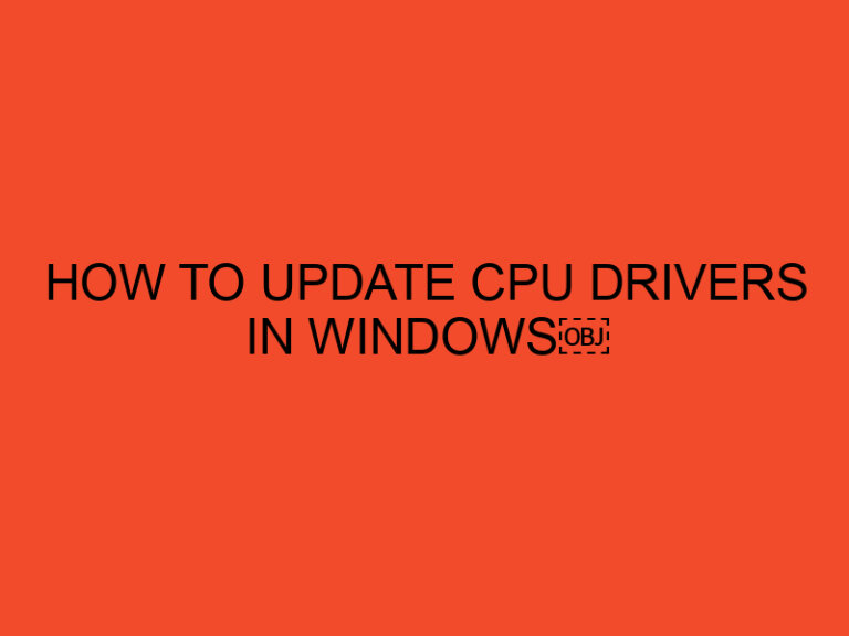 How To Update CPU Drivers In Windows￼
