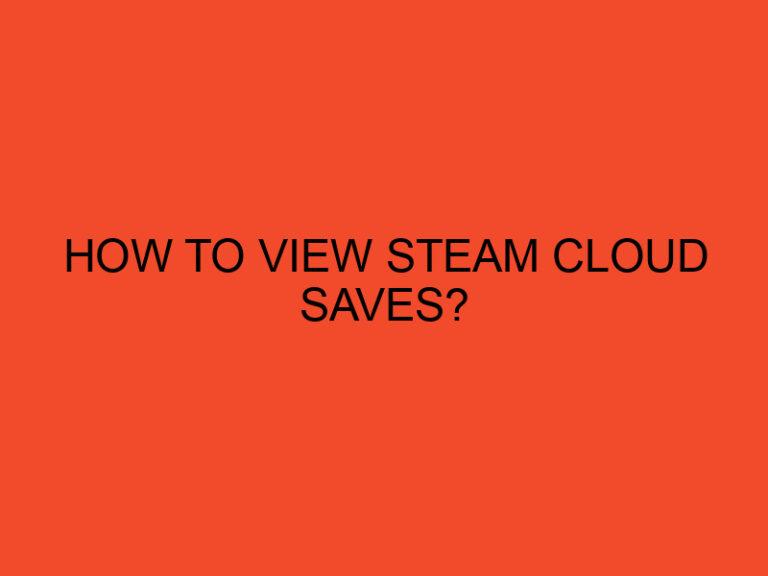 How to View Steam Cloud Saves?