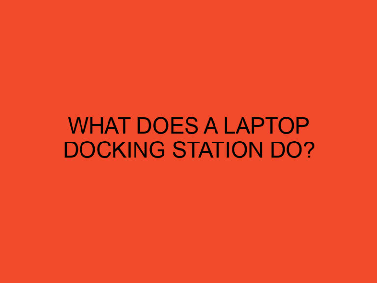 What does a Laptop Docking Station do?