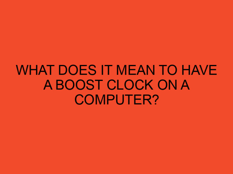 What does it mean to have a boost clock on a computer?