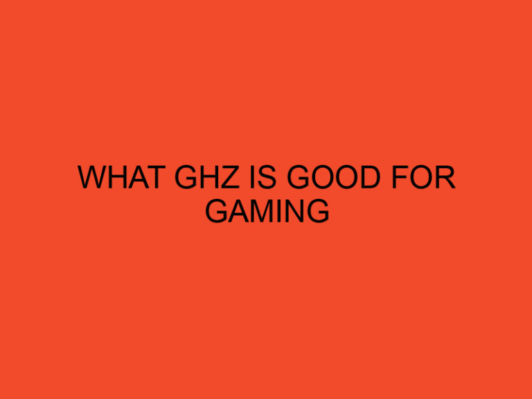 What GHz Is Good For Gaming