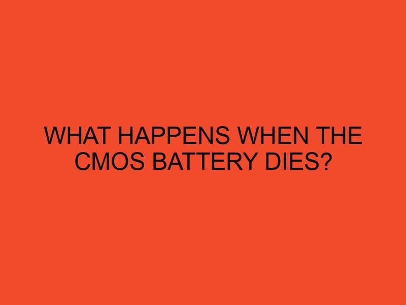 What Happens When the CMOS Battery Dies? DesktopEdge