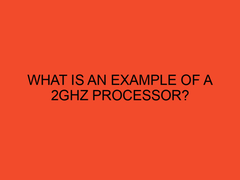 What is an example of a 2GHz processor?