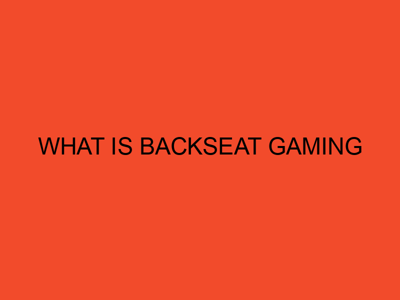 What Is Backseat Gaming DesktopEdge