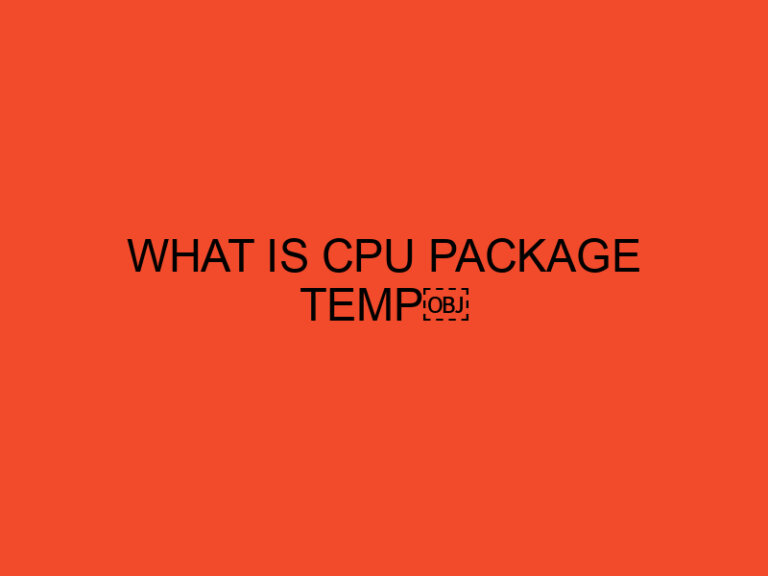 What Is CPU Package Temp?