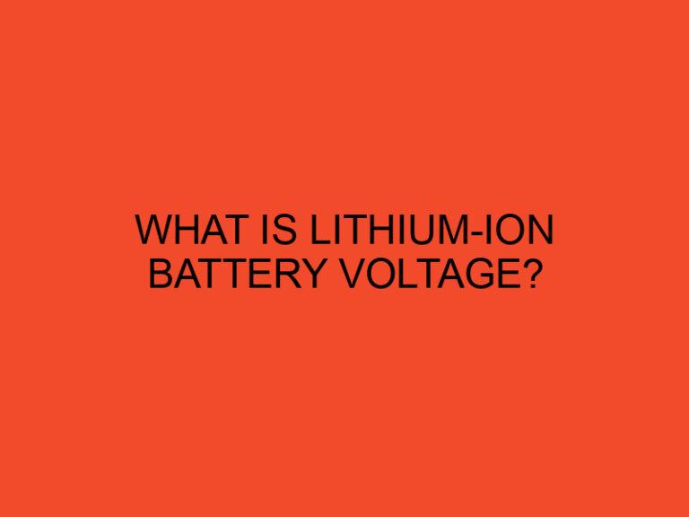 What is Lithium-Ion Battery Voltage?