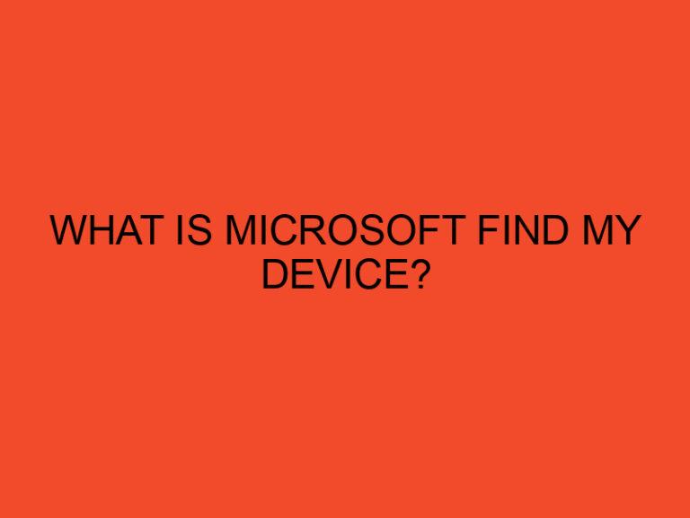 What is Microsoft Find My Device?