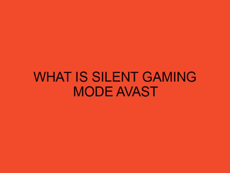 What Is Silent Gaming Mode Avast
