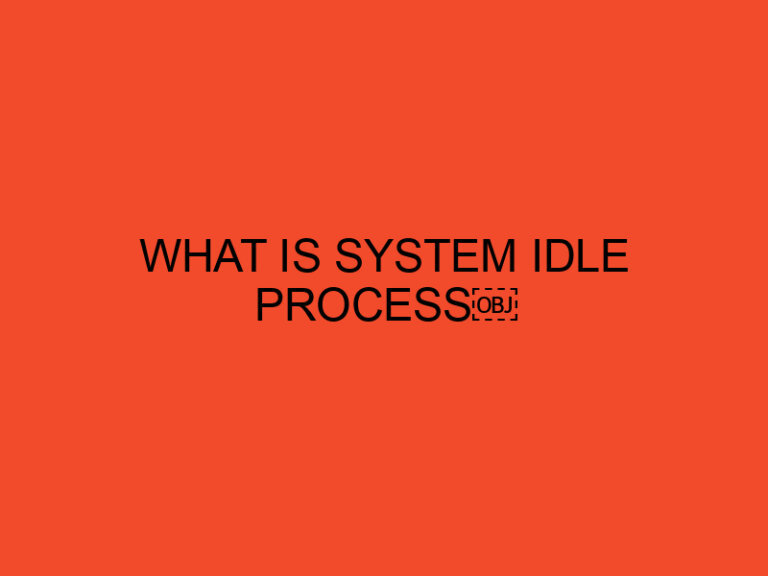 What Is System Idle Process: Diving Deep