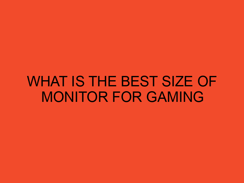 What Is The Best Size of Monitor For Gaming DesktopEdge