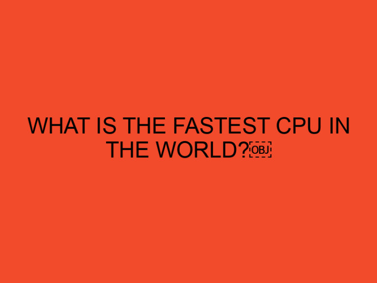 What is the Fastest CPU in the World
