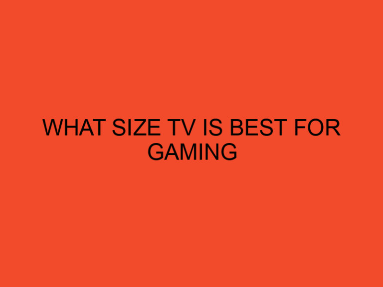What Size TV Is Best For Gaming