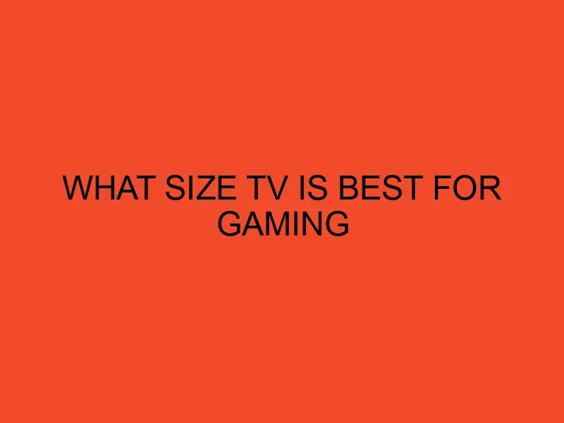 What Size TV Is Best For Gaming DesktopEdge