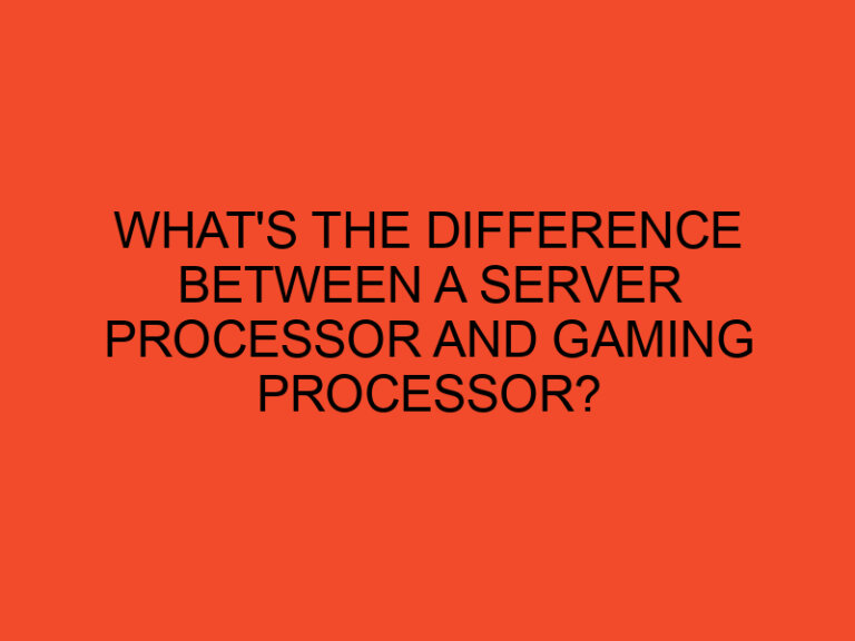 What’s the Difference Between a Server Processor and Gaming Processor?