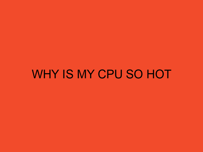 Why Is My CPU So Hot? DesktopEdge